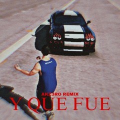 DON MIGUELO - Y QUE FUE (AKZ3RO_REMIX)