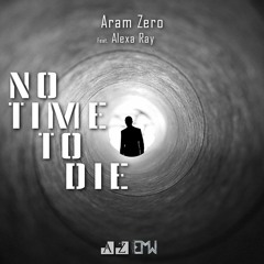 No Time To Die - Feat. Alexa Ray