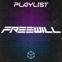 FREEWILL - CYBER BLOCK PLAYLIST