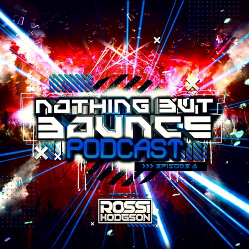 Nothing But Bounce #6 - Rossi Hodgson