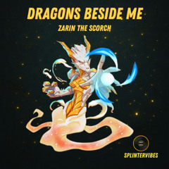 Zarin the Scorch - Dragons beside me