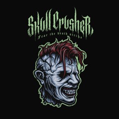 Skull Crusher - The Beginning