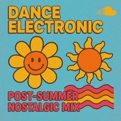 dance electronic post summer nostalgic mix