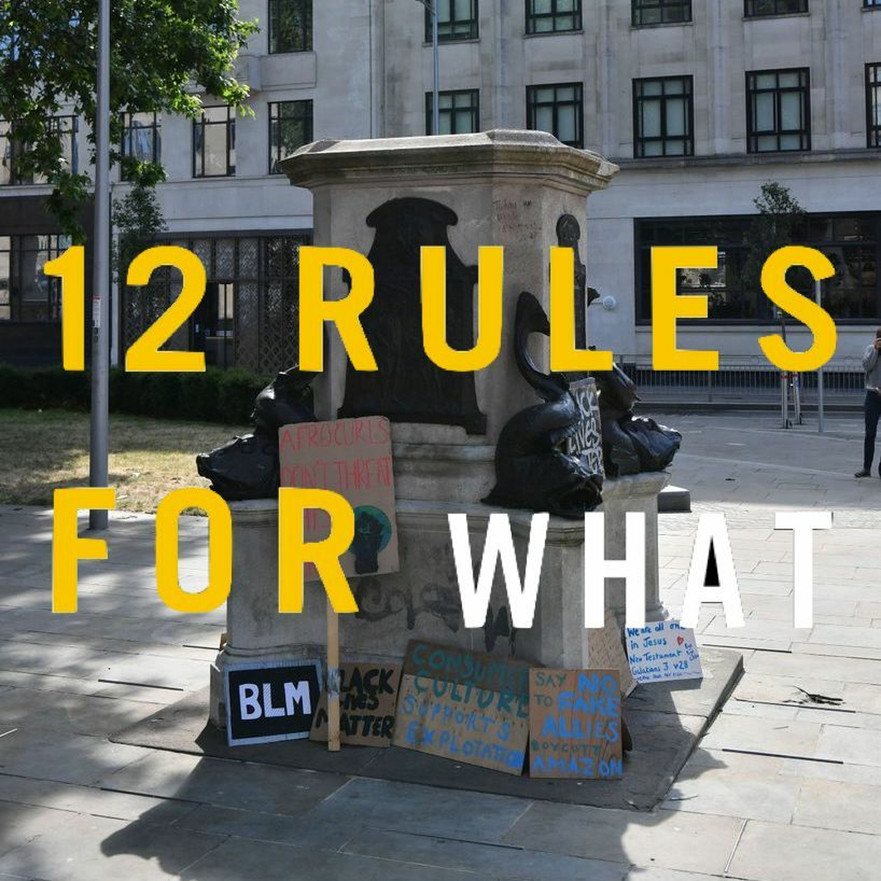 12 Rules For WHAT