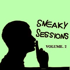 Sneaky Sessions Volume. 2