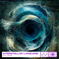 Interstellar Language 06/23 by m_thread