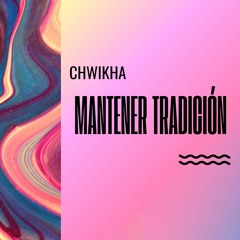 Mantener Tradición