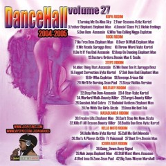 Dancehall Vol. 27 (2004-05) Do It If Yuh Baaaad