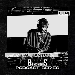 #004 Bassthards Podcast Series - ANÍBAL SANTOS
