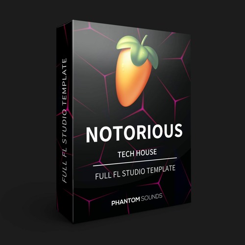 Phantom - Notorious - Tech House FL Studio Template