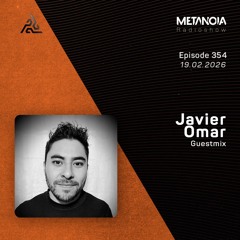 Metanoia pres. Javier Omar Exclusive Guestmix