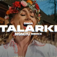 QINGA-Talarki (Monciu Remix)