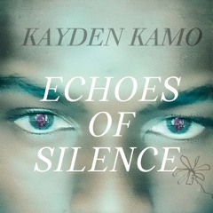 ECHOES OF SILENCE