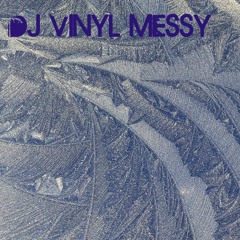 DJ Vinyl Messy Winter Mix January 2024