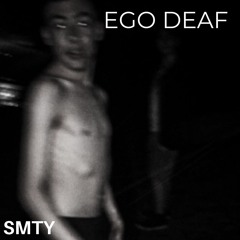 Ego deaf