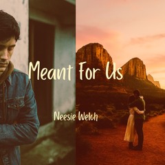 Meant for Us