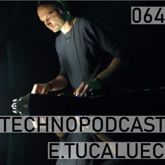 TP 64 - E.TUCALUEC - TECHNOPODCAST 064