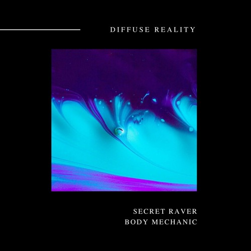 Secret Raver - Body Mechanic