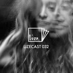 LIZECAST 032 - by Ethel