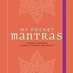 Get PDF EBOOK EPUB KINDLE My Pocket Mantras: Powerful Words to Connect, Comfort, and Protect by  Tan