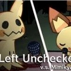 【FNF】Pichu & Mimikyu sings Left Unchecked【UTAU Cover】.mp3