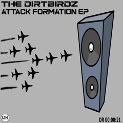 The DirtBirdz - Attack Formation (Stevie Wilson Remix)