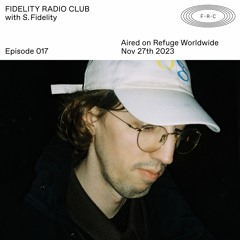 S. FIDELITY — Fidelity Radio Club (Episode 017)