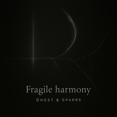 Fragile Harmony AI