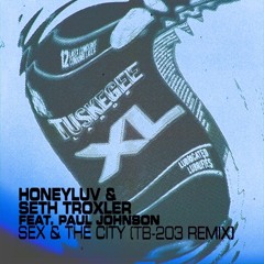 Sex & The City (TB-203 Remix) [feat. Paul Johnson] (Bootleg version Francesco Mancini)