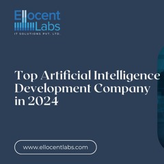 Top Artificial Intelligence Development Company In 2024