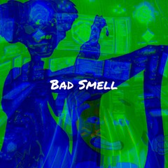 Bad Smell feat.Stem G