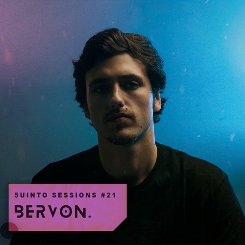 Bervon @ 5uinto Sessions #21