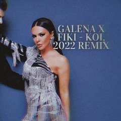 GALENA & FIKI - KOY / Галена и Фики - КОЙ, 2022 HOT REMIX BY. DJ RADEV
