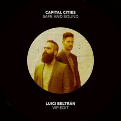 Capital Cities - Safe And Sound (Luigi Beltrán VIP Edit)