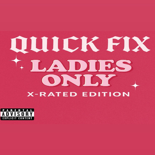 QUICK FIX MIXTAPE [LADIES ONLY EDITION ] 2025