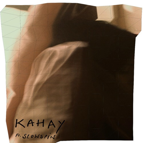 Kahay (feat. Slowspin)