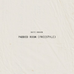Padded Room (Freestyle)