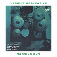 Kerrier Collective - Morning Sun (Original Mix)