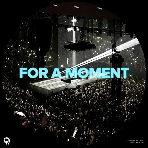 For a Moment
