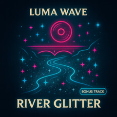 River glitter - Bonus track