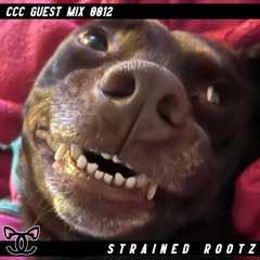 Strained Rootz - CCC Guest Mix 0012