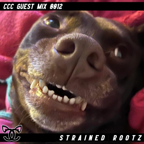 Strained Rootz - CCC Guest Mix 0012