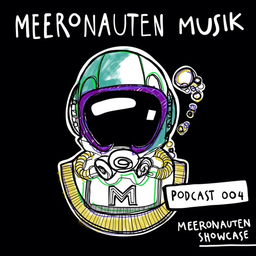 MeeronautenCast #4 - Meeronauten Showcase
