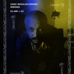 DJ SET - NINESIQS - Rádio Imodular (Convida)