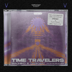 Machiko & DarkMat - Time Travelers (Venfae Remix)