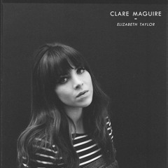 Claire Maguire - Elizabeth Taylor (Steve Siegel Remix)