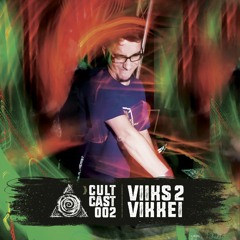 Cult Cast 002 // ViiKs 2 Vikkei
