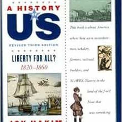 [Access] KINDLE PDF EBOOK EPUB A History of US: Liberty for All?: 1820-1860 A History