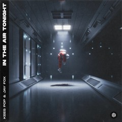 KEES POP & Jay Fox - In The Air Tonight