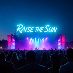 Raise the Sun